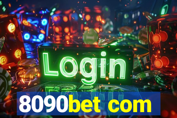 8090bet com